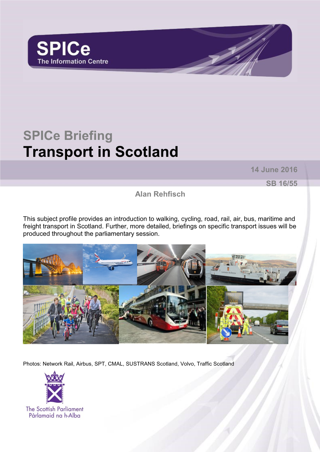 Spice Briefing Transport in Scotland 14 June 2016 SB 16/55 Alan Rehfisch