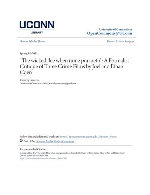 A Formalist Critique of Three Crime Films by Joel and Ethan Coen Timothy Semenza University of Connecticut - Storrs, Timothy.Semenza@Gmail.Com