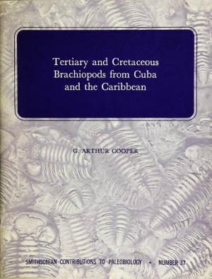Tertiary and Cretaceous Brachiopods from Cuba and the Caribbean