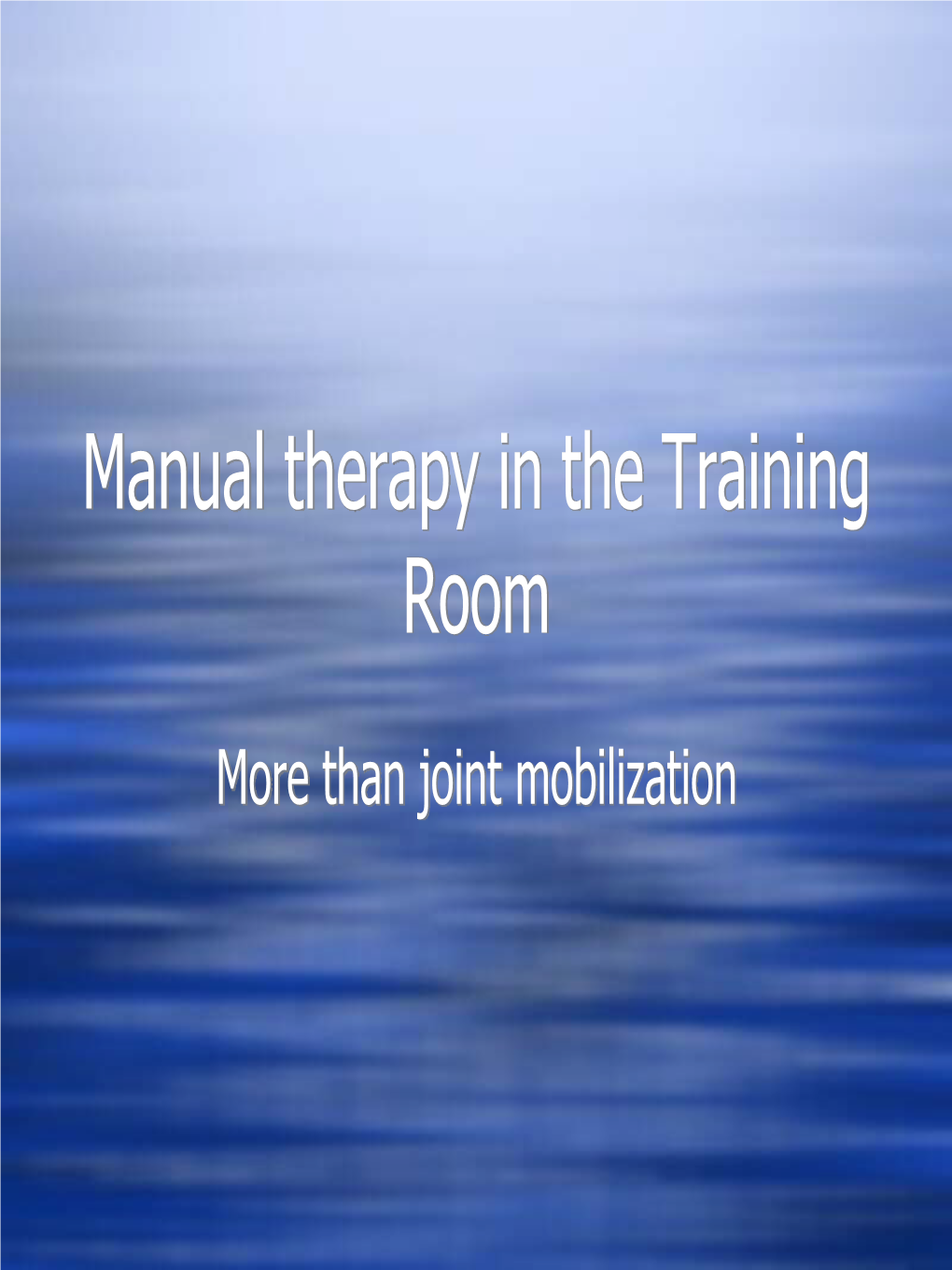 Manual Therapy in the Training Room