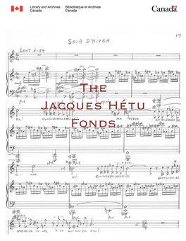 The Jacques Hétu Fonds the JACQUES HÉTU FONDS