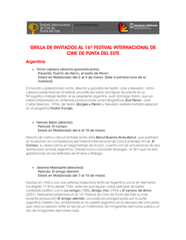 GRILLA DE INVITADOS AL 16º FESTIVAL INTERNACIONAL DE CINE DE PUNTA DEL ESTE Argentina