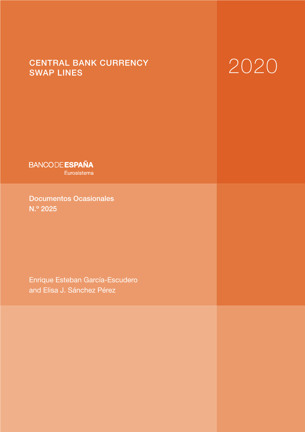 Central Bank Currency Swap Lines. Documentos Ocasionales N.º 2025