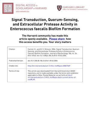 Signal Transduction, Quorum-Sensing, and Extracellular Protease Activity in Enterococcus Faecalis Biofilm Formation