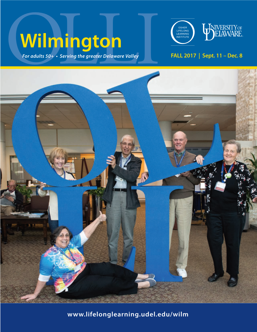 Wilmington Olfor Adults 50+ • Serving the Greaterli Delaware Valley FALL 2017 | Sept