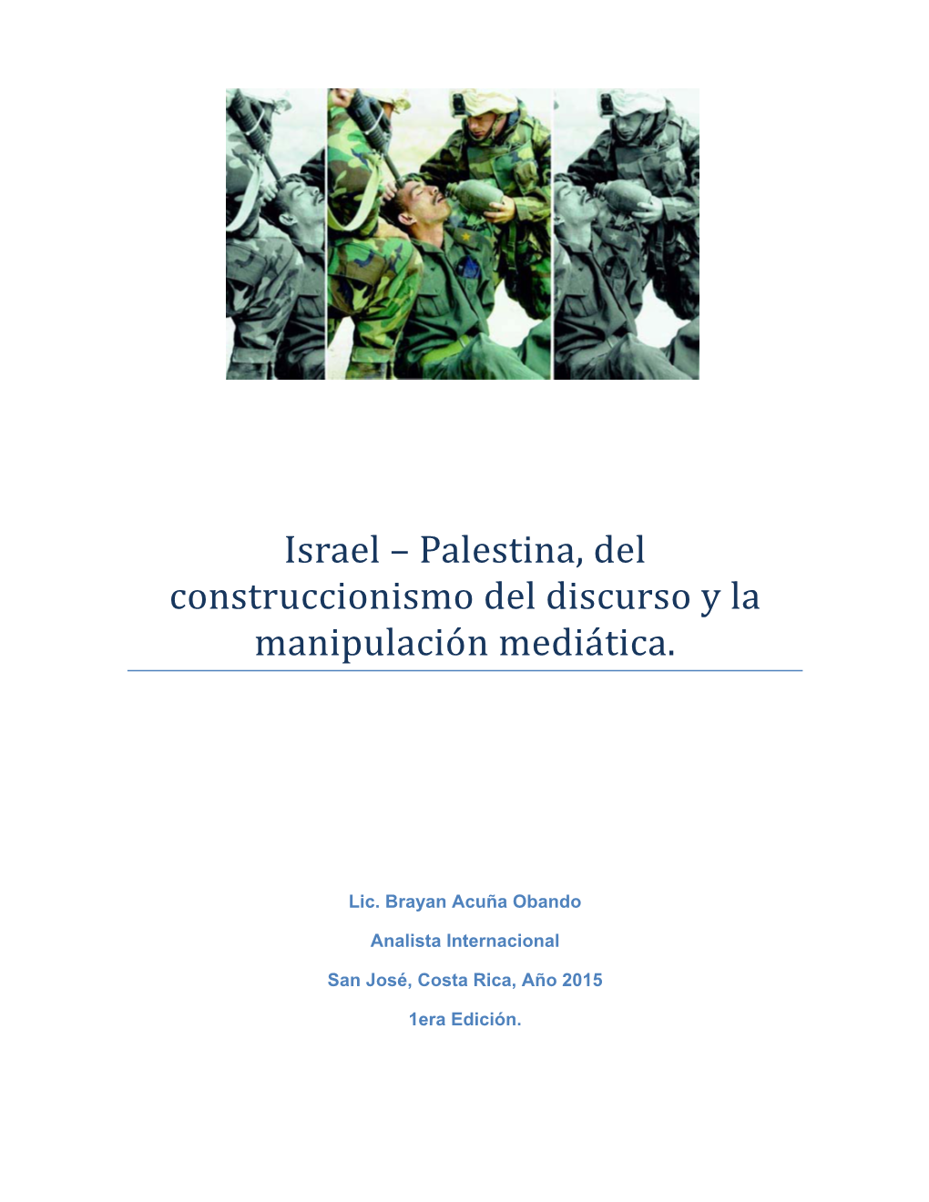 Israel – Palestina, Del Construccionismo Del Discurso Y La Manipulación Mediática