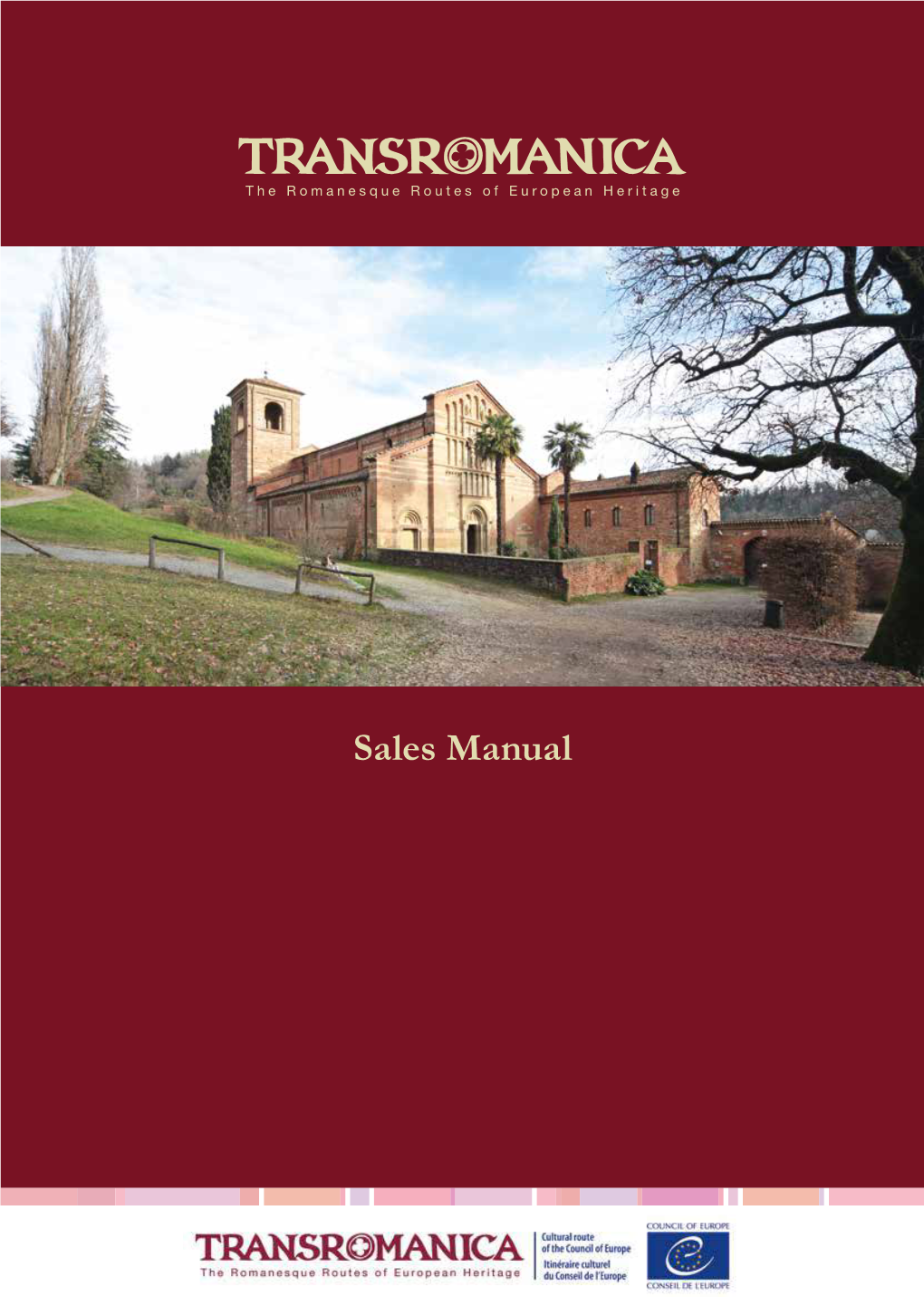 Sales Manual 2 3 WELCOME to TRANSROMANICA the ROMANESQUE ROUTES of EUROPEAN HERITAGE