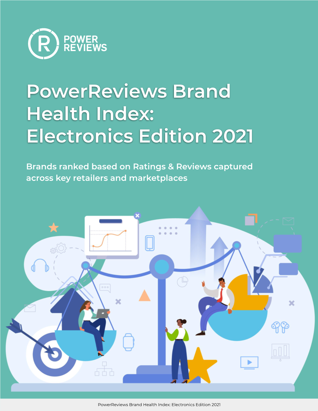 Powerreviews Brand Health Index: Electronics Edition 2021