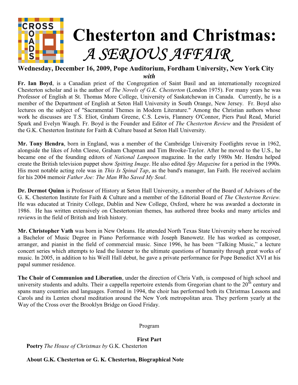 Chesterton and Christmas: a SERIOUS AFFAIR Wednesday, December 16, 2009, Pope Auditorium, Fordham University, New York City with Fr