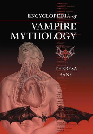 Encyclopedia of Vampire Mythology This Page Intentionally Left Blank Encyclopedia of Vampire Mythology
