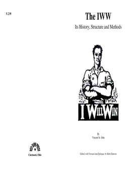 The IWW Its History, Structure and Methods
