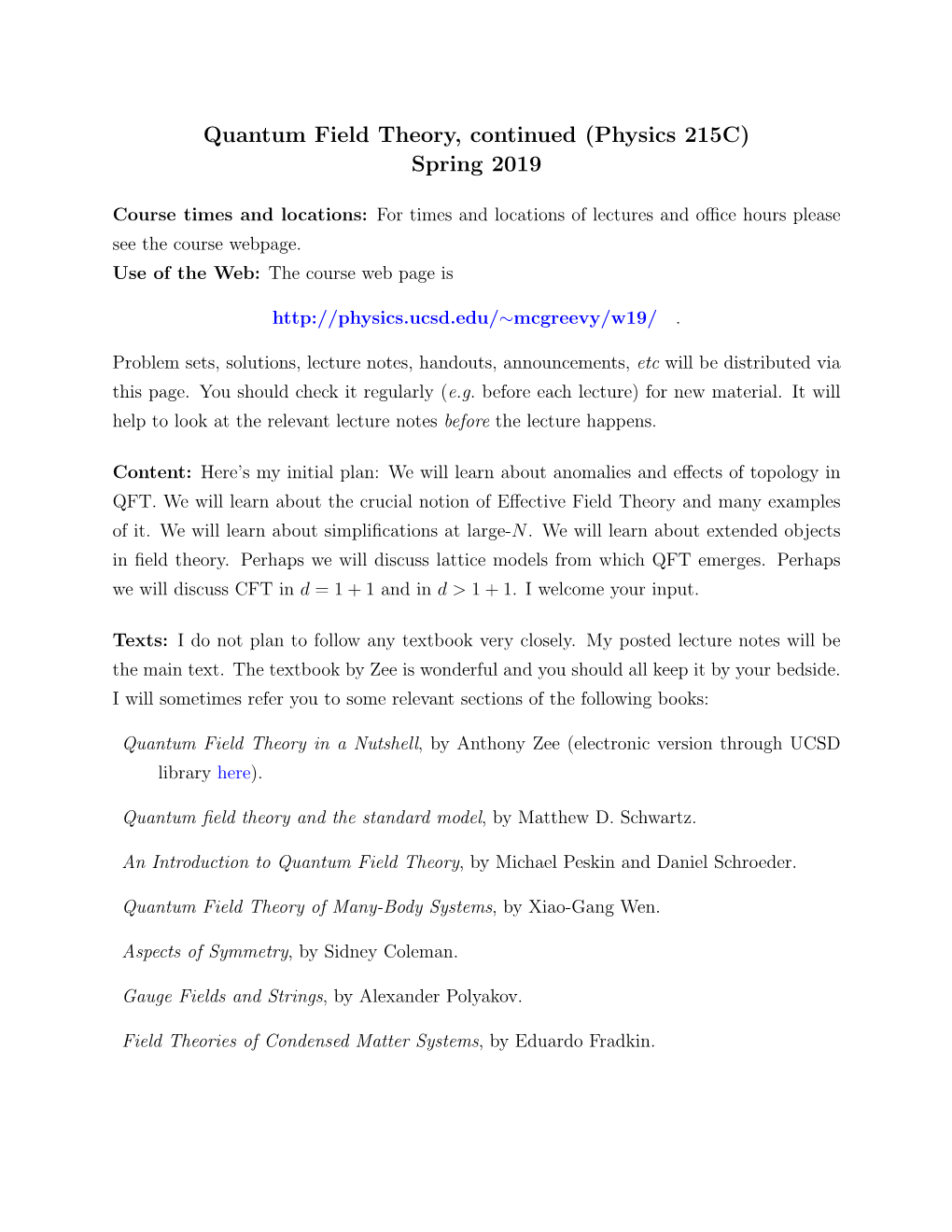 Quantum Field Theory, Continued (Physics 215C) Spring 2019