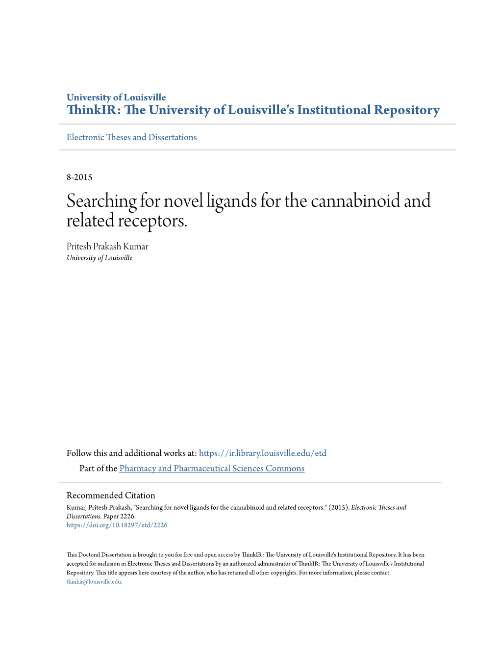 Searching for Novel Ligands for the Cannabinoid and Related Receptors