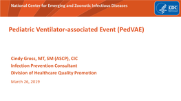 Pediatric Ventilator-Associated Event (Pedvae)