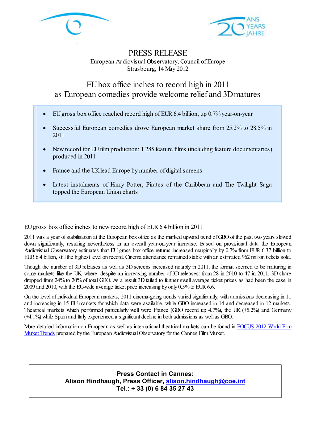 PRESS RELEASE EU Box Office Inches to Record High in 2011 As