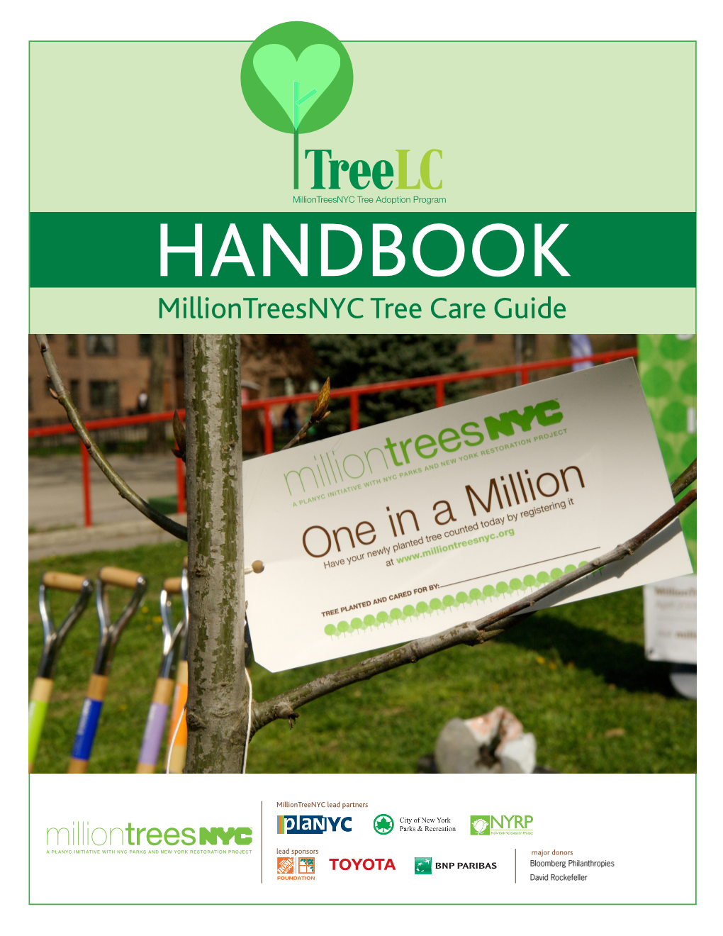 Treelc Handbook Is Designed to Be Useful to New York City Residents Who Are Interested in Adopt- Ing and Caring for Trees in Their Neighborhood