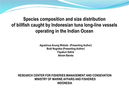 Species Composition and Size Distribution of Billfish Caught by Indonesian Tuna Long-Line Vessels Operating in the Indian Ocean