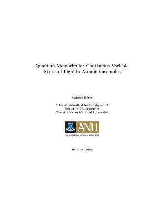 Quantum Memories for Continuous Variable States of Light in Atomic Ensembles