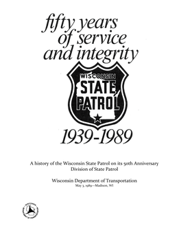Wisconsin State Patrol History, 50Th Anniversary, 1939-1989