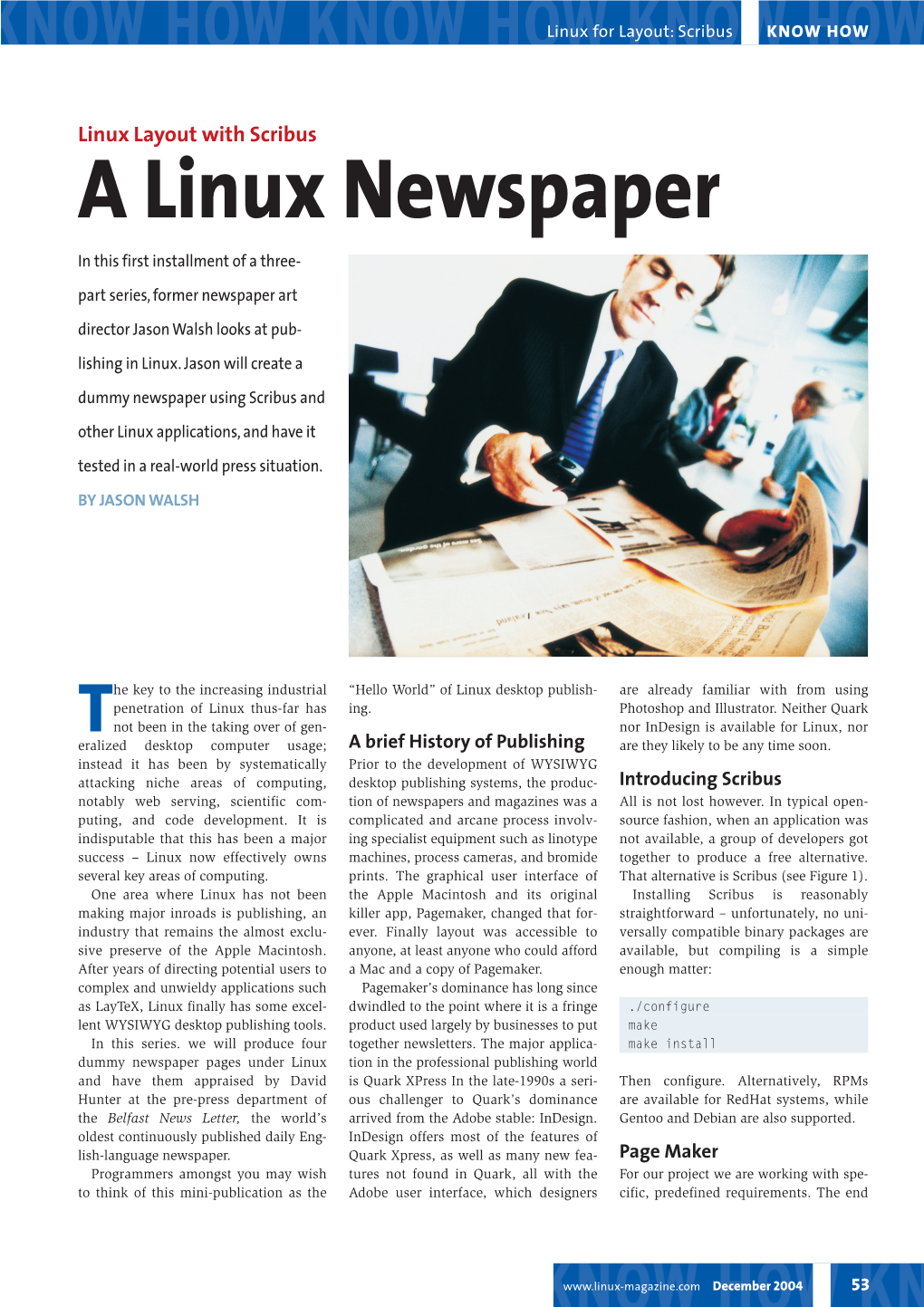 A Linux Newspaper in This First Installment of a Three- Part Series, Former Newspaper Art Director Jason Walsh Looks at Pub- Lishing in Linux