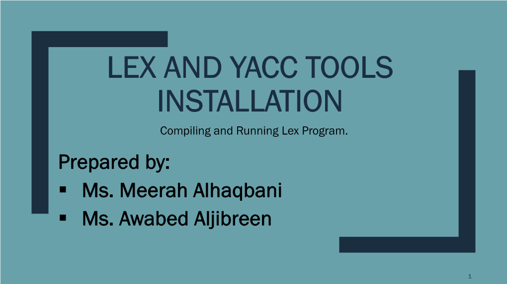 LEX and YACC TOOLS INSTALLATION Compiling and Running Lex Program