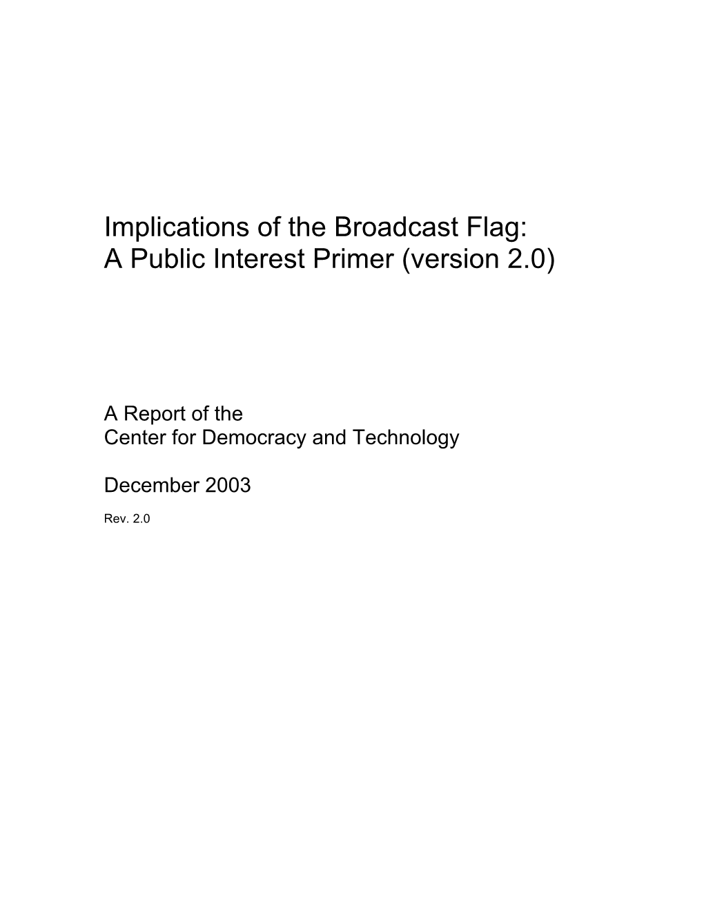 Implications of the Broadcast Flag: a Public Interest Primer (Version 2.0)