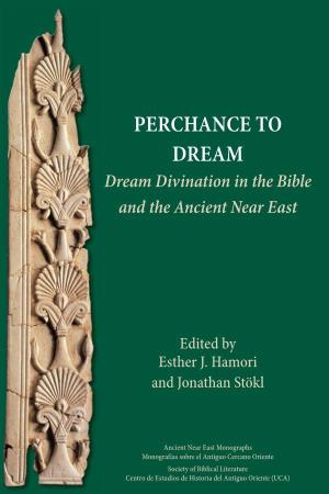 Dream Divination in the Bible and the Ancient Near East