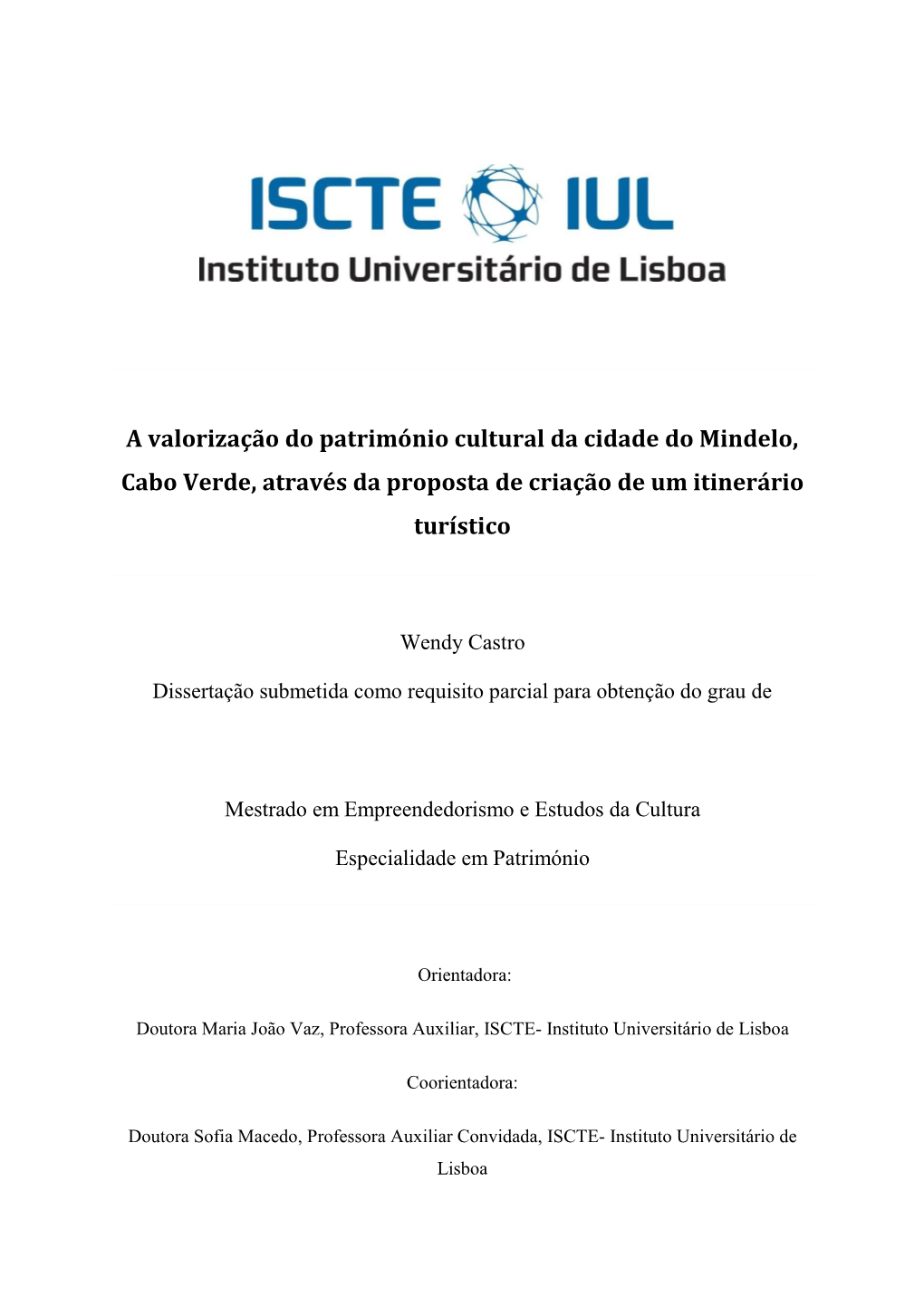 A Valorização Do Património Cultural Da Cidade Do Mindelo, Cabo Verde, Através Da Proposta De Criação De Um Itinerário Turístico