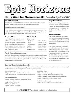 Daily Zine for Norwescon 38 Saturday, April 4, 2015 Schedule Changes! Hugo Award News Cascadia's Got Talent! Q&A MOVED to Saturday, 10:00Am in Cascade 5