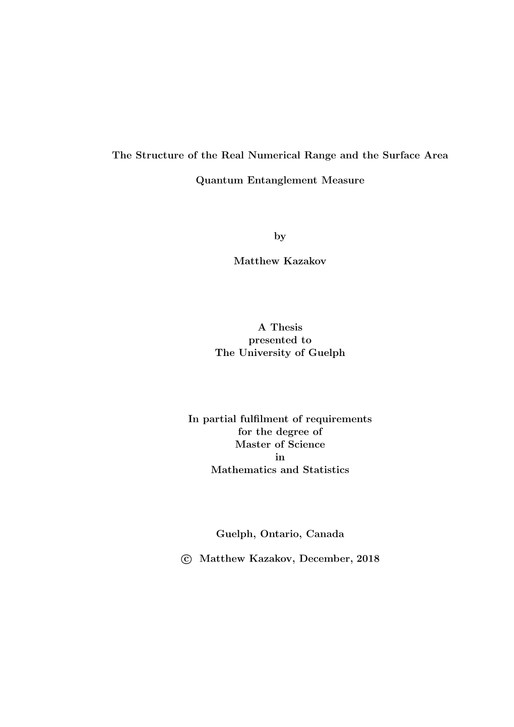 The Structure of the Real Numerical Range and the Surface Area Quantum Entanglement Measure by Matthew Kazakov a Thesis Presente