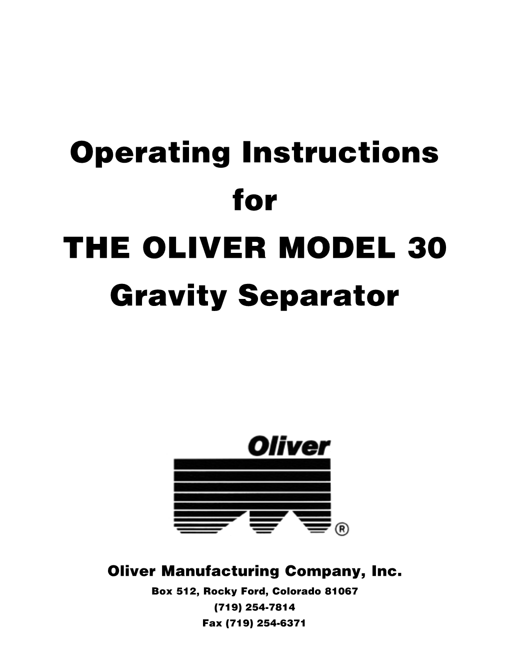 Operating Instructions for the OLIVER MODEL 30 Gravity Separator