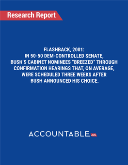 Reported That by and Large Bush Nominees “Breezed” Through the Confirmation Process