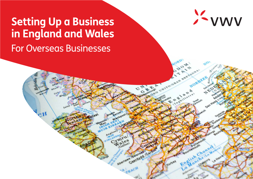 Setting up a Business in England and Wales for Overseas Businesses the United Kingdom Remains a Hub for Trade and Commerce Around the World