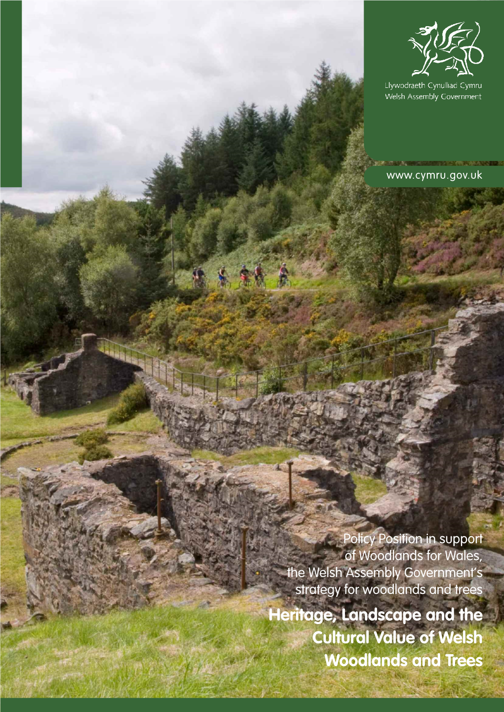 Heritage, Landscape and the Cultural Value of Welsh Woodlands and Trees Heritage, Landscape and the Cultural Value of Welsh Woodlands and Trees