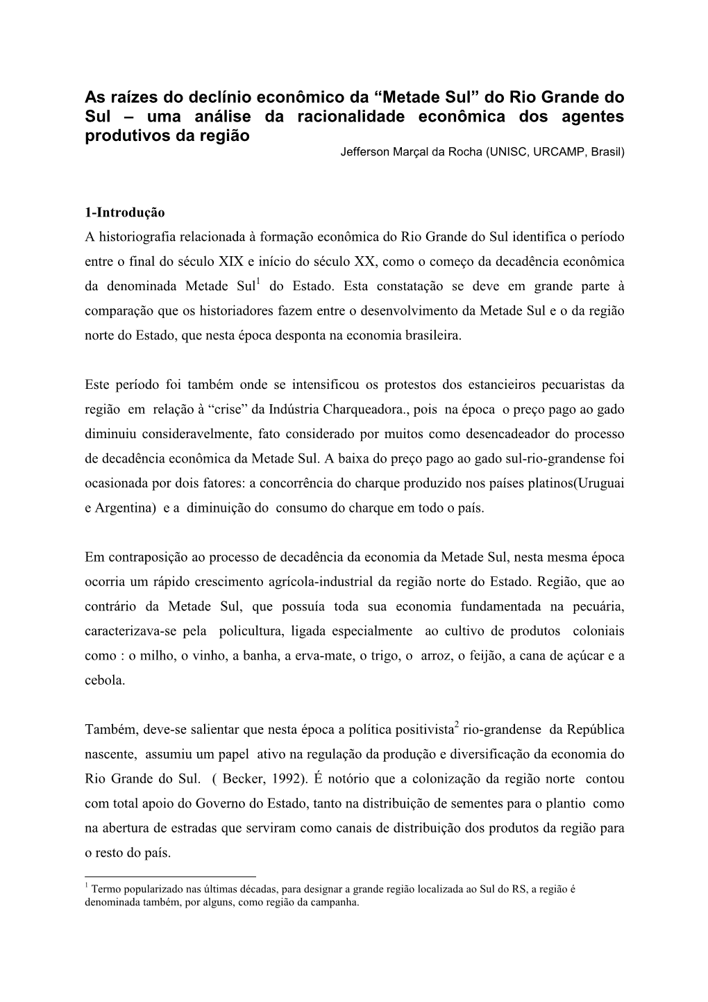 As Raízes Do Declínio Econômico Da “Metade Sul” Do Rio Grande Do