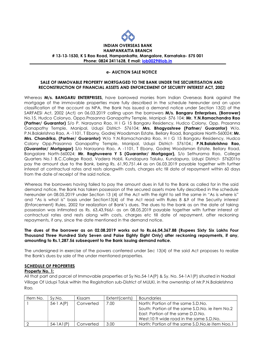 INDIAN OVERSEAS BANK HAMPANKATTA BRANCH # 13-13-1530, K S Rao Road, Hampankatta, Mangalore, Karnataka- 575 001 Phone: 0824 2411628, E Mail: Iob0029@Iob.In