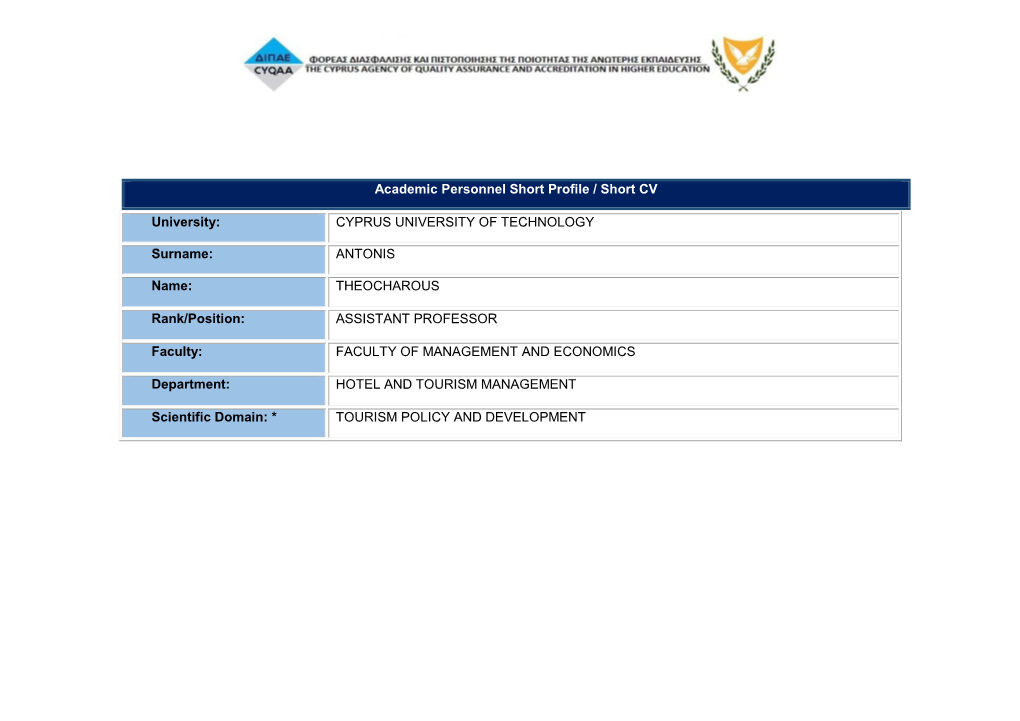 University: CYPRUS UNIVERSITY of TECHNOLOGY Surname: ANTONIS Name: THEOCHAROUS Rank/Position: ASSISTANT PROFESSOR Faculty: FACUL