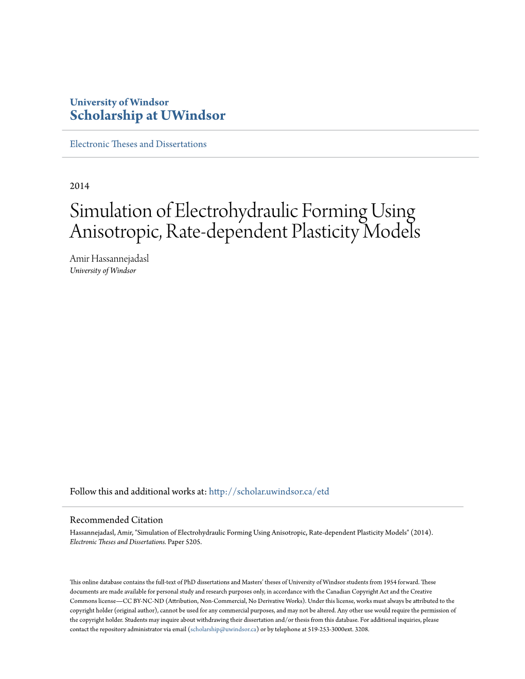 Simulation of Electrohydraulic Forming Using Anisotropic, Rate-Dependent Plasticity Models Amir Hassannejadasl University of Windsor