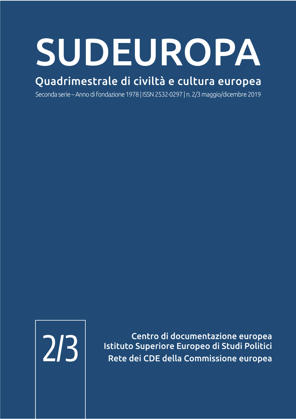 Quadrimestrale Di Civiltà E Cultura Europea Istituzionali Dell’Unione Europea, Di Cui Questa Rivista È Emanazione