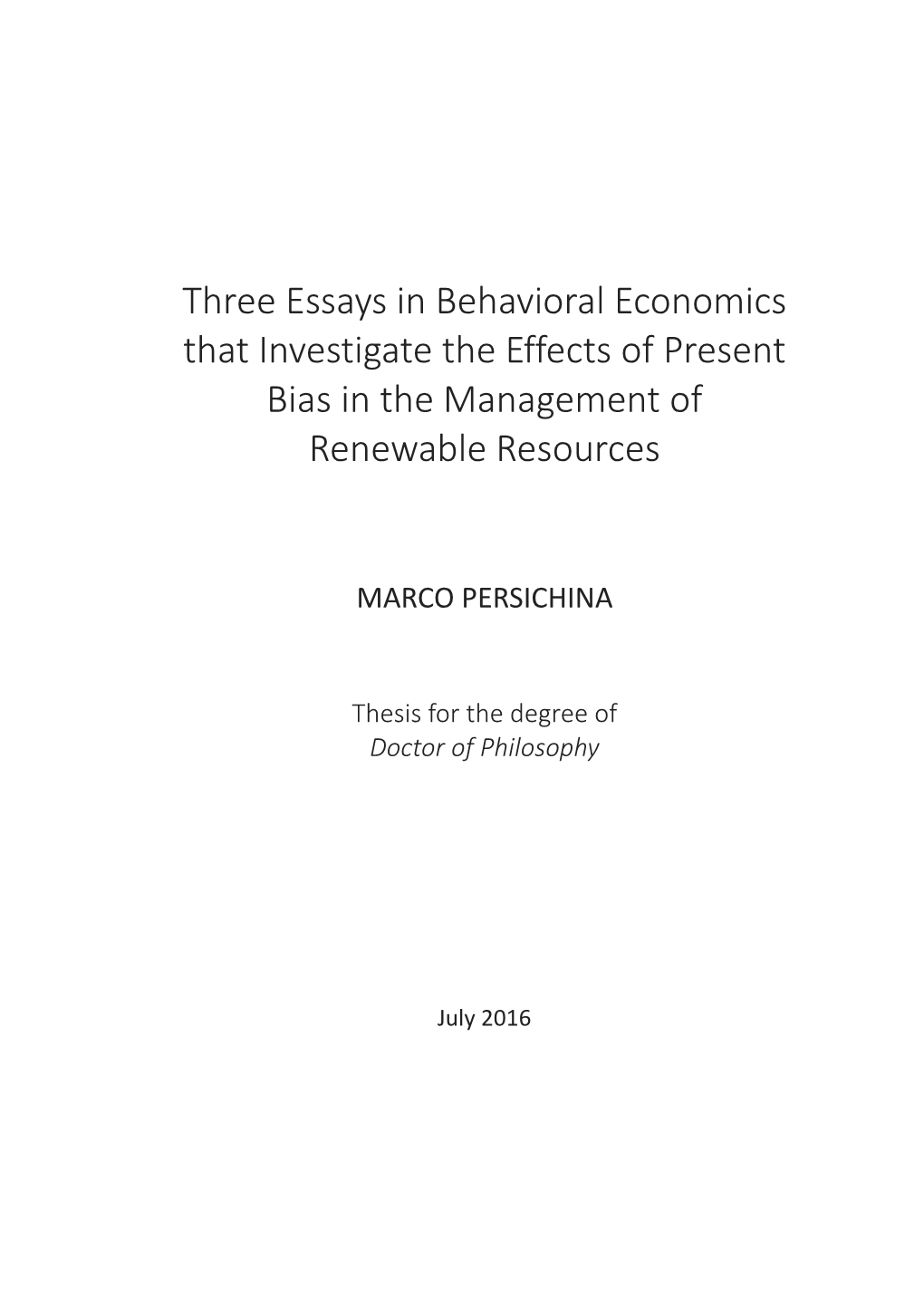 Three Essays in Behavioral Economics That Investigate the Effects of Present Bias in the Management of Renewable Resources
