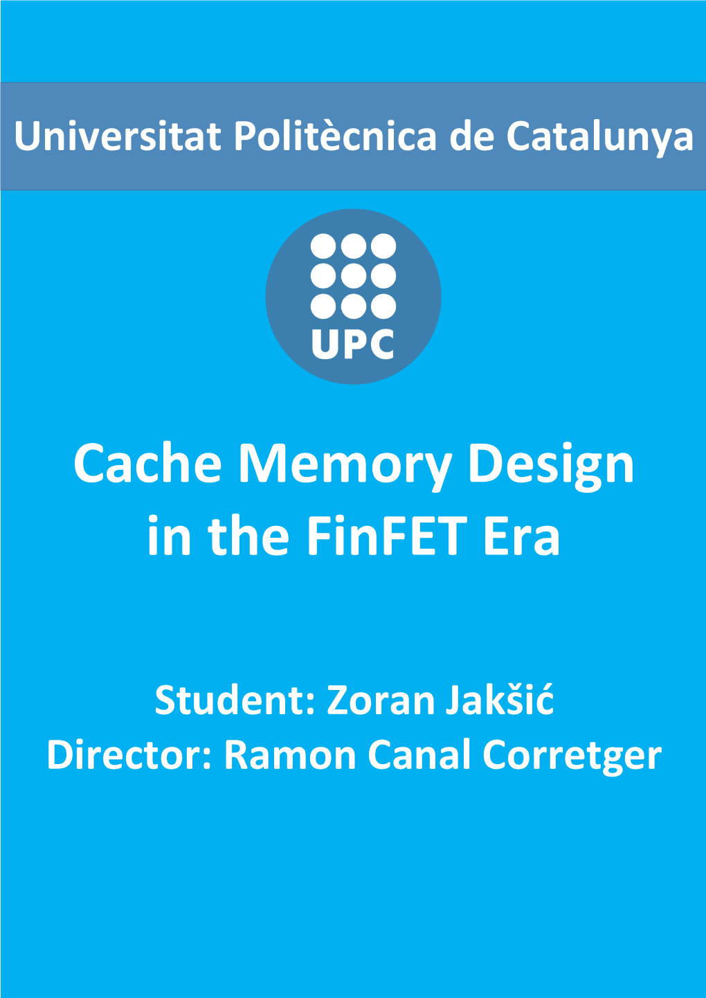 Cache Memory Design in the Finfet Era