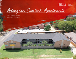 Arlington Central Apartments 320 E Fourth Street Arlington, TX 76010 Investment Summary