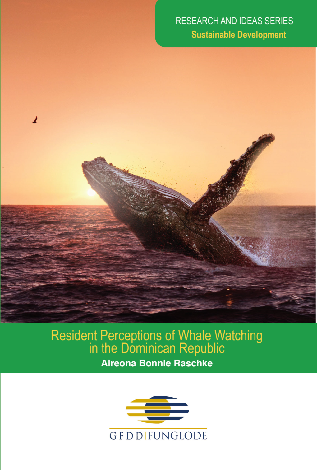 Resident Perceptions of Whale Watching in the Dominican Republic Other Books in the Research and Ideas Series