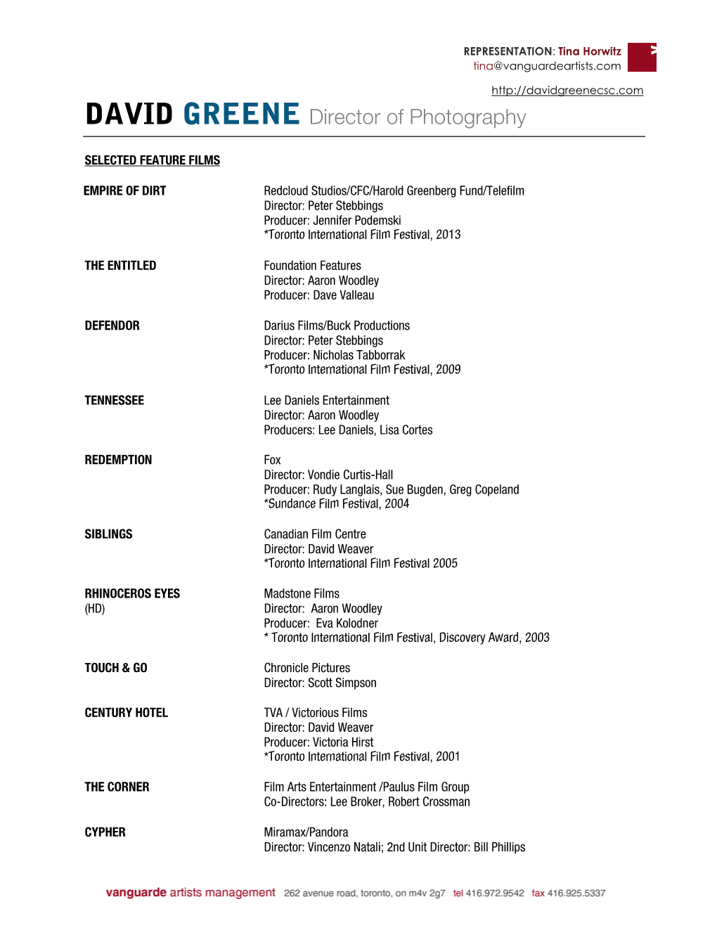 DAVID GREENE Director of Photography