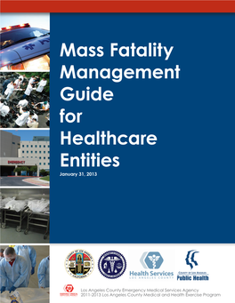 Mass Fatality Management Guide for Healthcare Entities January 31, 2013