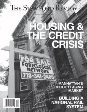 Housing & the Credit Crisis Building a National Rail System Manhattan's Office Leasing Market