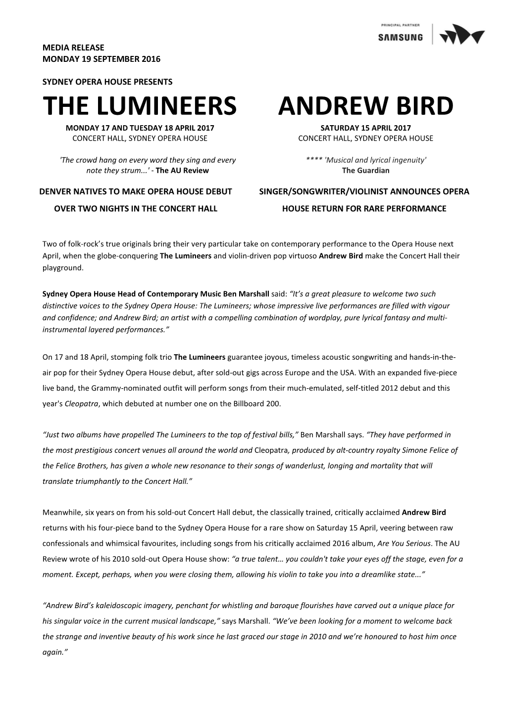 The Lumineers Andrew Bird Monday 17 and Tuesday 18 April 2017 Saturday 15 April 2017 Concert Hall, Sydney Opera House Concert Hall, Sydney Opera House