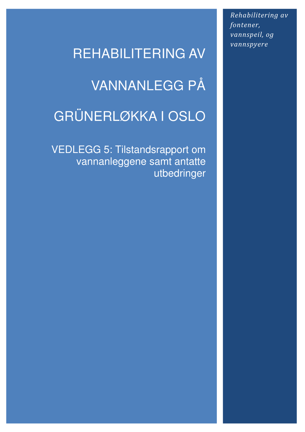 Rehabilitering Av Vannanlegg På Grünerløkka I Oslo