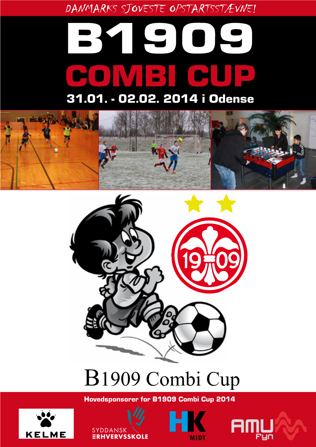 Danmarks Sjoveste Opstartsstævne! B1909 COMBI CUP 31.01