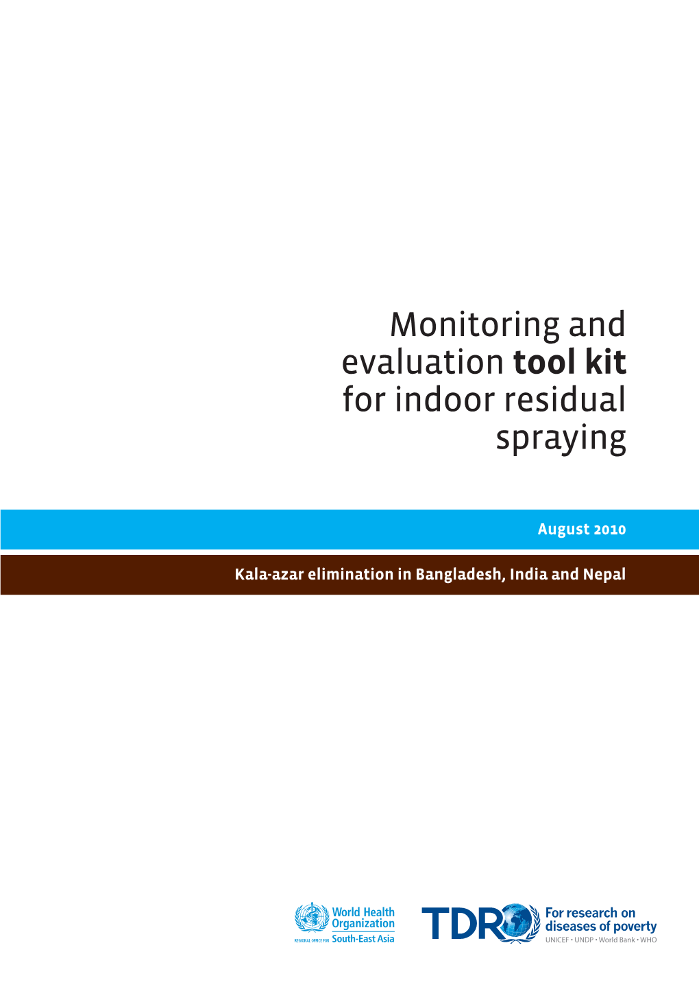 Monitoring and Evaluation Tool Kit for Indoor Residual Spraying (IRS)
